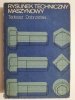 RYSUNEK TECHNICZNY MASZYNOWY - Tadeusz Dobrzański